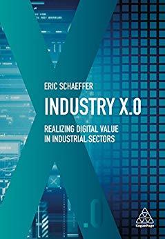 Industry X.0: Realizing Digital Value in Industrial Sectors