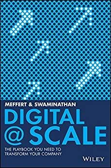 Digital @ Scale: The Playbook You Need to Transform Your Company
