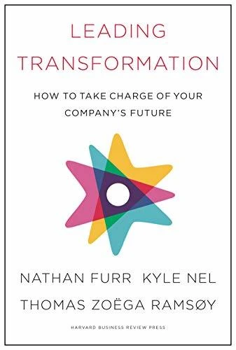 Leading Transformation: How to Take Charge of Your Company's Future 